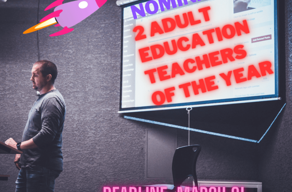 NOMINATE YOUR ADULT EDUCATION TEACHERS OF THE YEAR!