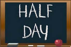 All Students K-8 Grades: Friday 1/18/2019 Half Day