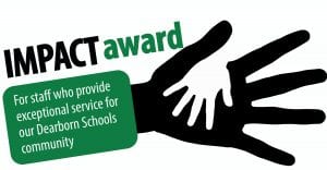 Impact Award to Recognize  Dearborn Schools Non-Teaching Staff