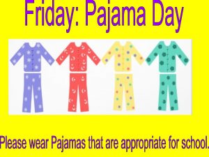 Friday is Pajama Day