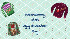 Wednesday is Ugly Sweater Day