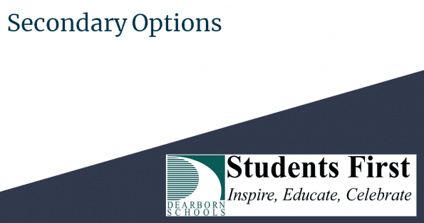 Dearborn Public Schools Secondary Options