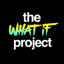 a sign that says the what if project