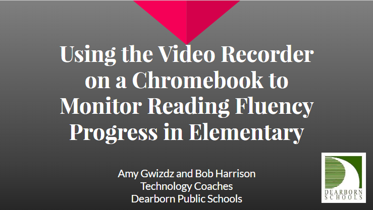 using video recorder on a chromebook to monitor reading fluency progress in elementary