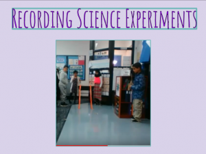 4th graders use recordings to record their science experiments for reflection.